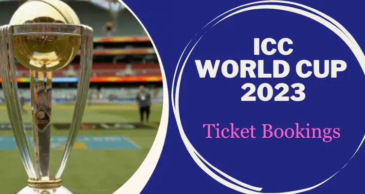 Know where to get online tickets for Cricket World Cup 2023